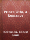 Cover image for Prince Otto, a Romance
